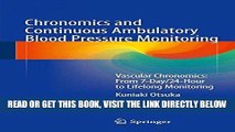 [READ] EBOOK Chronomics and Continuous Ambulatory Blood Pressure Monitoring: Vascular Chronomics: