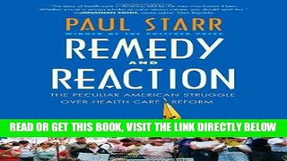 [FREE] EBOOK Remedy and Reaction: The Peculiar American Struggle over Health Care Reform, Revised