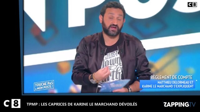 TPMP : Les caprices de Karine Le Marchand dévoilés par Cyril Hanouna (Vidéo)