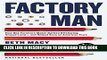 [Ebook] Factory Man: How One Furniture Maker Battled Offshoring, Stayed Local - and Helped Save an