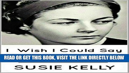 EBOOK] DOWNLOAD I Wish I Could Say I Was Sorry GET NOW