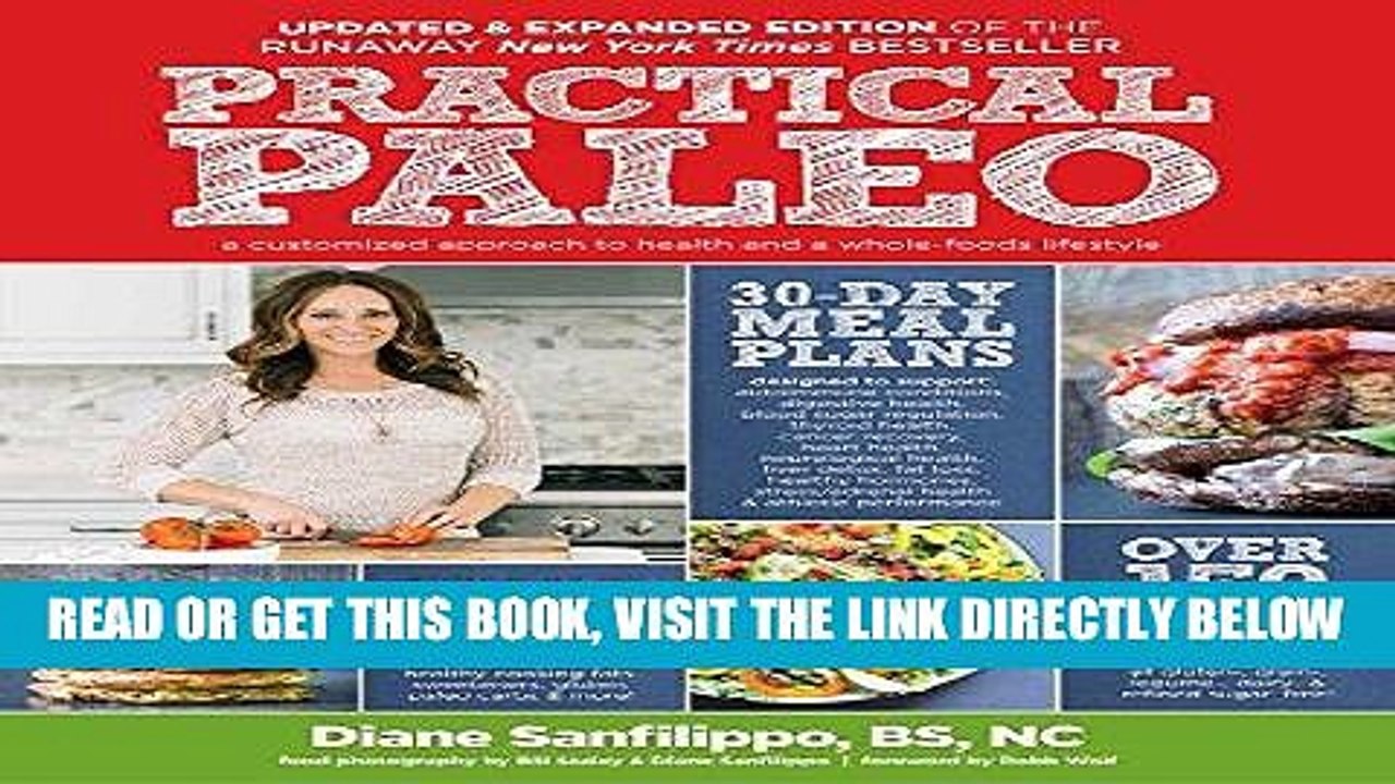 EBOOK] DOWNLOAD Practical Paleo, 2nd Edition (Updated and Expanded): A Customized Approach to