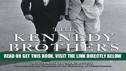EBOOK] DOWNLOAD The Kennedy Brothers: The Rise and Fall of Jack and Bobby PDF
