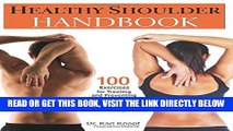 EBOOK] DOWNLOAD Healthy Shoulder Handbook: 100 Exercises for Treating and Preventing Frozen