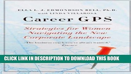 [BOOK] PDF Career GPS: Strategies for Women Navigating the New Corporate Landscape New BEST SELLER