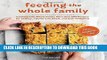 Best Seller Feeding the Whole Family: Cooking with Whole Foods: More than 200 Recipes for Feeding