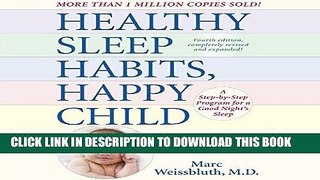 Best Seller Healthy Sleep Habits, Happy Child, 4th Edition: A Step-by-Step Program for a Good