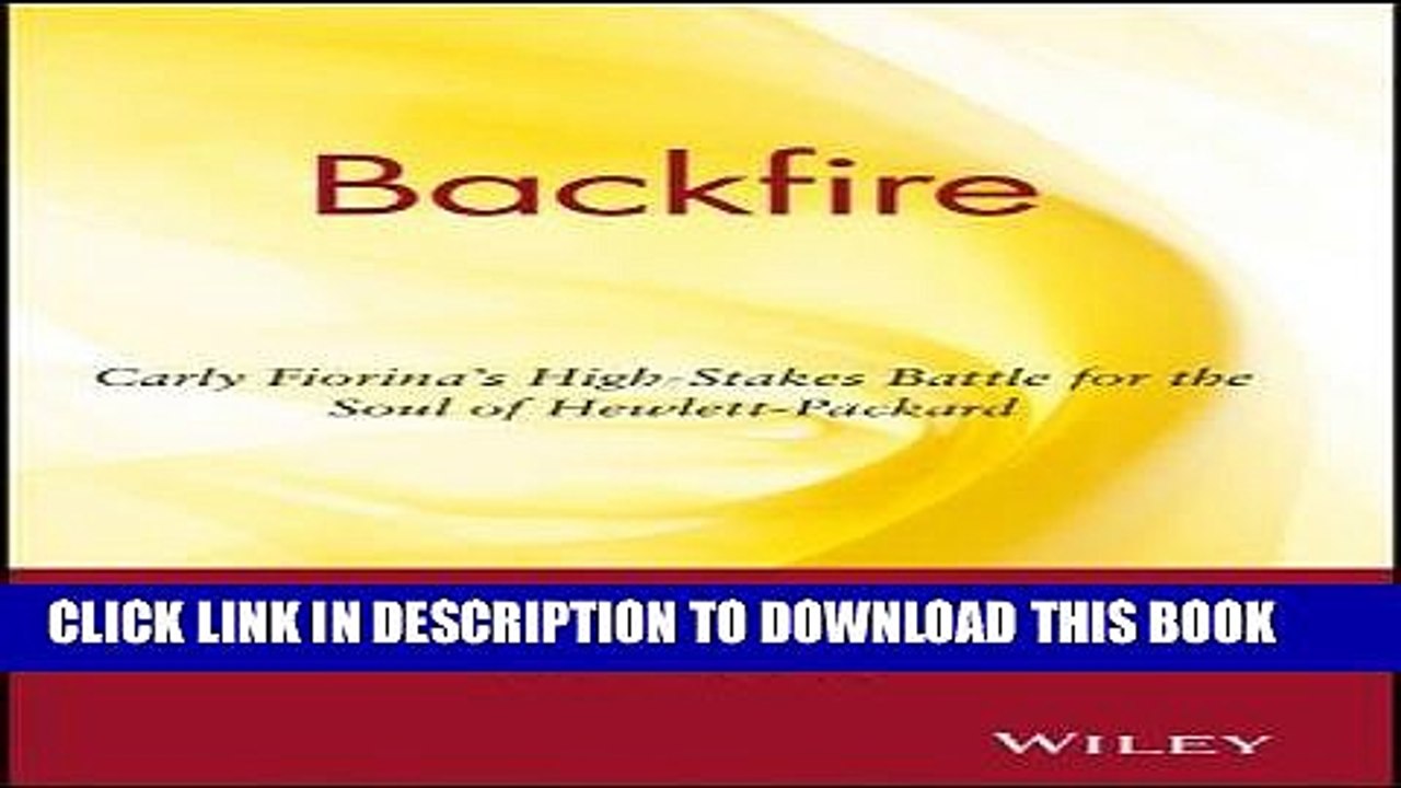 [BOOK] PDF Backfire: Carly Fiorina s High-Stakes Battle for the Soul of Hewlett-Packard New BEST