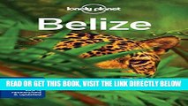 [FREE] EBOOK Lonely Planet Belize (Travel Guide) BEST COLLECTION