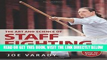 [READ] EBOOK The Art and Science of Staff Fighting: A Complete Instructional Guide BEST COLLECTION