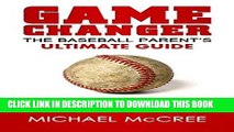 [READ] EBOOK GameChanger: The Baseball Parent s Ultimate Guide BEST COLLECTION