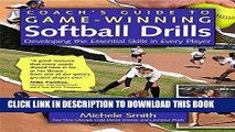 [FREE] EBOOK Coach s Guide to Game-Winning Softball Drills: Developing the Essential Skills in