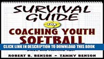 [READ] EBOOK Survival Guide for Coaching Youth Softball (Survival Guide for Coaching Youth Sports)