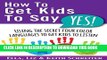 Ebook How To Get Kids To Say Yes!: Using the Secret Four Color Languages to Get Kids to Listen