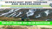 [READ] EBOOK Ultralight Bike Touring and Bikepacking: The Ultimate Guide to Lightweight Cycling