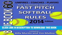 [READ] EBOOK Blue Book 60 - Fast Pitch Softball - 2014: The Ultimate Guide to (NCAA - NFHS - ASA -