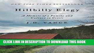 Best Seller Hillbilly Elegy: A Memoir of a Family and Culture in Crisis Free Read