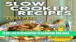 Best Seller Slow Cooker Recipes: 25 Crock Pot Recipes To Make Your Weeknights More Comfortable