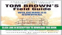 [READ] EBOOK Tom Brown s Field Guide to Wilderness Survival ONLINE COLLECTION