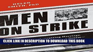 Best Seller Men on Strike: Why Men Are Boycotting Marriage, Fatherhood, and the American Dream -