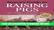 [FREE] EBOOK Storey s Guide to Raising Pigs, 3rd Edition: Care, Facilities, Management, Breeds