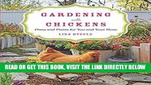 [READ] EBOOK Gardening with Chickens: Plans and Plants for You and Your Hens BEST COLLECTION