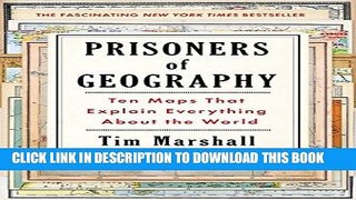 Best Seller Prisoners of Geography: Ten Maps That Explain Everything About the World Free Read