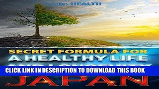 [READ] EBOOK SECRET FORMULA FOR A HEALTHY LIFE AND LONGEVITY FROM JAPAN: No cardiovascular