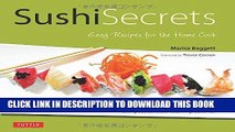 [READ] EBOOK Sushi Secrets: Easy Recipes for the Home Cook. Prepare delicious sushi at home using