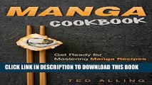 [READ] EBOOK Manga Cookbook - Get Ready for Mastering Manga Recipes: One of the Must Have Manga