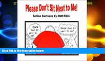 Big Deals  Please Don t Sit Next to Me!  Best Seller Books Best Seller