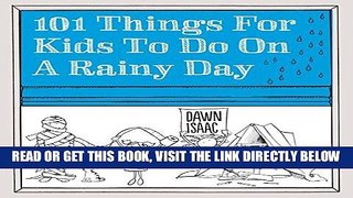 [FREE] EBOOK 101 Things for Kids to Do on a Rainy Day BEST COLLECTION