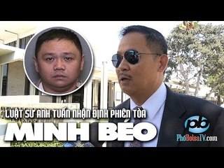 Ls Anh Tuấn nói về phiên tòa Minh Béo: "Hồ sơ này còn dời nhiều lần nữa!"