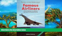 Big Deals  Famous Airliners: From Biplane to Jetliner, the Story of Travel by Air  Best Seller