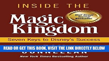 [EBOOK] DOWNLOAD Inside the Magic Kingdom : Seven Keys to Disney s Success READ NOW