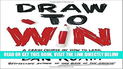 [EBOOK] DOWNLOAD Draw to Win: A Crash Course on How to Lead, Sell, and Innovate With Your Visual