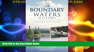 Big Deals  A Boundary Waters History: Canoeing Across Time  Best Seller Books Best Seller