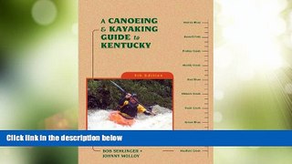 Big Deals  A Canoeing and Kayaking Guide to Kentucky (Canoe and Kayak Series)  Best Seller Books