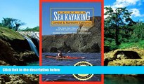 Must Have  Guide to Sea Kayaking in Central and Northern California: The Best Day Trips and Tours