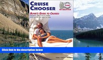 Books to Read  Cruise Chooser : Buyer s Guide to Cruise Bargains, Discounts   Deals  Best Seller