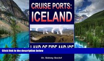 Must Have  Cruise Ports: Iceland - Land of Fire and Ice  Premium PDF Online Audiobook