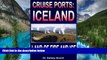 Must Have  Cruise Ports: Iceland - Land of Fire and Ice  Premium PDF Online Audiobook