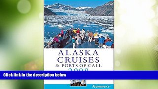 Big Deals  Frommer s Alaska Cruises   Ports of Call 2008 (Frommer s Cruises)  Best Seller Books
