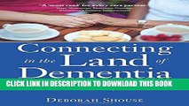 Ebook Connecting in the Land of Dementia: Creative Activities to Explore Together Free Read