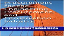 [New] Ebook Procurement for the Engineering, Procurement, and Construction Industry Free Read