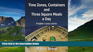 Big Deals  Time Zones, Containers and Three Square Meals a Day: Freighter cruises stories  Full