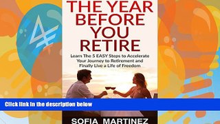 Big Deals  Retirement Planning | The Year Before You Retire - 5 Easy Steps to Accelerate Your