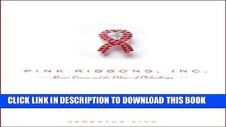 Best Seller Pink Ribbons, Inc.: Breast Cancer and the Politics of Philanthropy Free Read