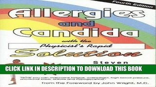 Best Seller Allergies and Candida : With the Physicist s Rapid Solution (4th Edition) Free Read