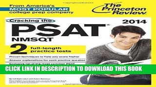Ebook Cracking the PSAT/NMSQT with 2 Practice Tests, 2014 Edition (College Test Preparation) Free